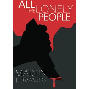 Edwards, Martin All the Lonely People: 1 (Harry Devlin) Edwards, Martin All the Lonely People: 1 (Harry Devlin)