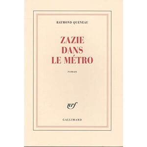 Queneau, Raymond Zazie dans le métro Queneau, Raymond Zazie dans le métro