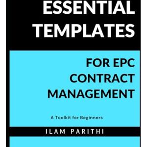 PARITHI, ILAM Essential Templates for EPC Contract Management PARITHI, ILAM Essential Templates for EPC Contract Management