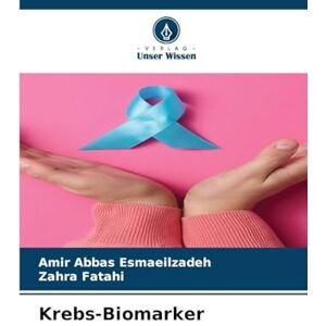 Esmaeilzadeh, Amir Abbas Krebs-Biomarker Esmaeilzadeh, Amir Abbas Krebs-Biomarker