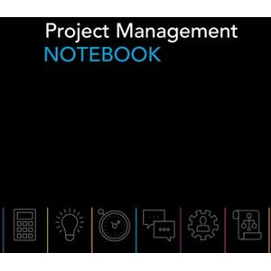 Publishing, Stanford Douglas Project Management Notebook: Professional Project Management Workbook Plan, Manage, Organize and Track Projects includes Gantt charts, Timelines, Meeting Schedules and Planner Publishing, Stanford Douglas Project Management Notebook: Professional Project Management Workbook Plan, Manage, Organize and Track Projects includes Gantt charts, Timelines, Meeting Schedules and Planner