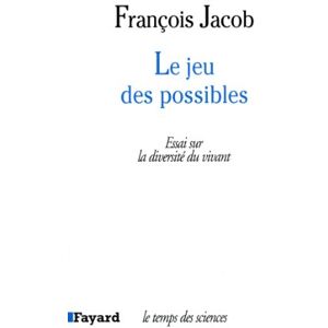 Jacob-F Le Jeu des possibles: Essai sur la diversité du vivant Jacob-F Le Jeu des possibles: Essai sur la diversité du vivant