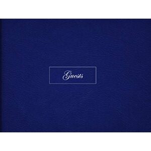 Anachronistic Plain Guest Book. Navy Cover: A beautiful, simple guest book for wedding, birthday party, retirement or baby shower for a boy or girl. 100 blank pages. (Guest Book Ideas) Anachronistic Plain Guest Book. Navy Cover: A beautiful, simple guest book for wedding, birthday party, retirement or baby shower for a boy or girl. 100 blank pages. (Guest Book Ideas)
