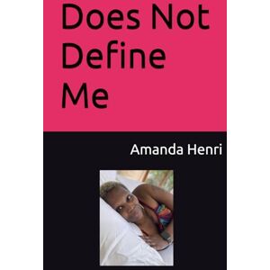 Henri, Amanda Does Not Define Me Henri, Amanda Does Not Define Me