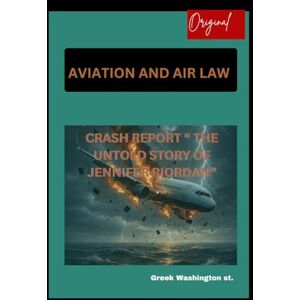 Washington st., Greek Aviation And Air Law: Crash Report “ The Untold Story of Jennifer Riordan” (Law and order) Washington st., Greek Aviation And Air Law: Crash Report “ The Untold Story of Jennifer Riordan” (Law and order)