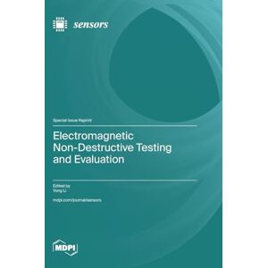 Electromagnetic Non-Destructive Testing and Evaluation Electromagnetic Non-Destructive Testing and Evaluation