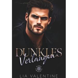 Valentine, Lia Dunkles Verlangen (Dark Forbidden Mafia Romance): Dark Sinners Rinaldi-Familie (Dark Sinners Mafia) Valentine, Lia Dunkles Verlangen (Dark Forbidden Mafia Romance): Dark Sinners Rinaldi-Familie (Dark Sinners Mafia)