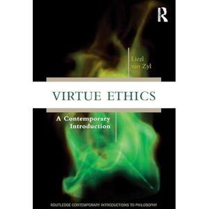 van Zyl, Liezl Virtue Ethics: A Contemporary Introduction (Routledge Contemporary Introductions to Philosophy) van Zyl, Liezl Virtue Ethics: A Contemporary Introduction (Routledge Contemporary Introductions to Philosophy)