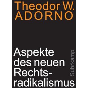 Adorno, Theodor W Aspekte des neuen Rechtsradikalismus: Ein Vortrag. Adorno, Theodor W Aspekte des neuen Rechtsradikalismus: Ein Vortrag.