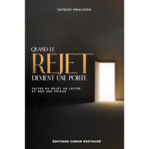 Mbalanda, Jacques Quand le rejet devient une porte Mbalanda, Jacques Quand le rejet devient une porte