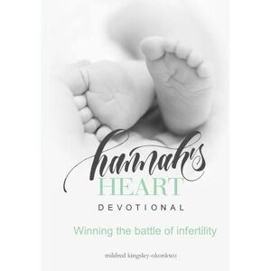 kingsley-okonkwo, mildred HANNAH'S HEART DEVOTIONAL kingsley-okonkwo, mildred HANNAH'S HEART DEVOTIONAL