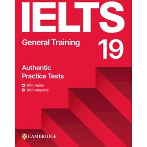 TBD IELTS 19 General Training Student's Book with Answers with Audio with Resource Bank (IELTS Practice Tests) TBD IELTS 19 General Training Student's Book with Answers with Audio with Resource Bank (IELTS Practice Tests)