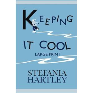 Hartley, Stefania Keeping it Cool: 10 humorous and uplifting short stories (in Very Large Print) Hartley, Stefania Keeping it Cool: 10 humorous and uplifting short stories (in Very Large Print)