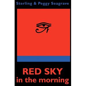 Seagrave, Sterling Red Sky in the Morning: The secret history of two men who got away and one who didn't. Seagrave, Sterling Red Sky in the Morning: The secret history of two men who got away and one who didn't.