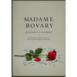 GUSTAVE FLAUBERT Madame Bovary GUSTAVE FLAUBERT Madame Bovary