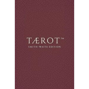 Rowan, Mick M. TÆROT™ – Smith–Waite Edition – Coffee Table Tarot™ Edition: A Full Tarot System in Book Form from the Coffee Table Tarot™ Series Rowan, Mick M. TÆROT™ – Smith–Waite Edition – Coffee Table Tarot™ Edition: A Full Tarot System in Book Form from the Coffee Table Tarot™ Series