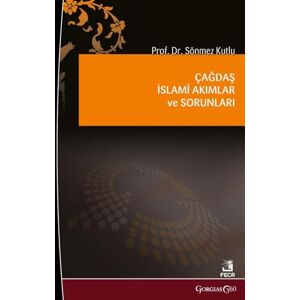 Kutlu, Sönmez Contemporary Islamic Movements and Their Problems/Issues Kutlu, Sönmez Contemporary Islamic Movements and Their Problems/Issues