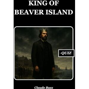 Baez, Claude King of Beaver Island (History Set C) Baez, Claude King of Beaver Island (History Set C)