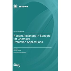 Recent Advances in Sensors for Chemical Detection Applications Recent Advances in Sensors for Chemical Detection Applications