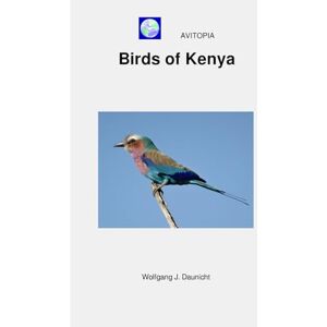 Daunicht, Wolfgang AVITOPIA Birds of Kenya Daunicht, Wolfgang AVITOPIA Birds of Kenya