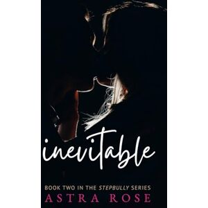 Rose, Astra Inevitable (Stepbully) Rose, Astra Inevitable (Stepbully)