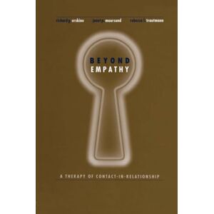 Erskine, Richard Beyond Empathy: A Therapy of Contact-in Relationships Erskine, Richard Beyond Empathy: A Therapy of Contact-in Relationships
