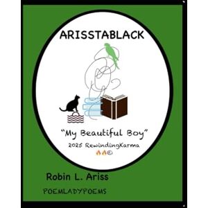 Ariss, Robin ARISSTABLACK: My Beautiful Boy Ariss, Robin ARISSTABLACK: My Beautiful Boy
