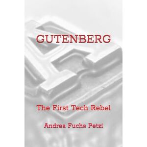 Fuchs Petzi, Andrea M Gutenberg: The First Tech Rebel Fuchs Petzi, Andrea M Gutenberg: The First Tech Rebel