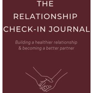 Pages, Couple The Relationship Check-In Journal: Couples Journaling: Meaningful Couples Conversation Starters, Routine Talks with your Partner, Become a Better Wife, Husband, Girlfriend, Boyfriend Pages, Couple The Relationship Check-In Journal: Couples Journaling: Meaningful Couples Conversation Starters, Routine Talks with your Partner, Become a Better Wife, Husband, Girlfriend, Boyfriend