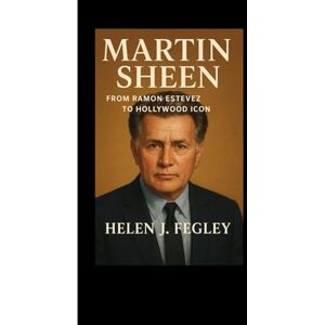 W. GOETSCH, SUSAN MARTIN SHEEN BIOGRAPHY: The Life, Career, And Legacy Of A Hollywood Legend W. GOETSCH, SUSAN MARTIN SHEEN BIOGRAPHY: The Life, Career, And Legacy Of A Hollywood Legend