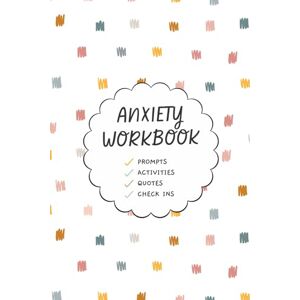 Care+ The Anxiety Workbook: Understand Yourself, Learn Coping Skills, and Relieve Your Anxious Brain with 70+ Prompts, Activities, Quotes, and Challenges Care+ The Anxiety Workbook: Understand Yourself, Learn Coping Skills, and Relieve Your Anxious Brain with 70+ Prompts, Activities, Quotes, and Challenges