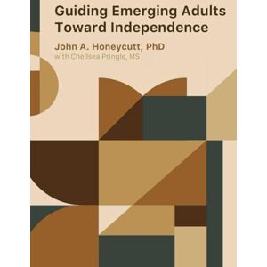 Honeycutt PhD, John A Guiding Emerging Adults Toward Independence: Volunteer’s Guide to Mentorship for Youth Aging Out of Foster Care (STEP Ministry Mobilization Series) Honeycutt PhD, John A Guiding Emerging Adults Toward Independence: Volunteer’s Guide to Mentorship for Youth Aging Out of Foster Care (STEP Ministry Mobilization Series)