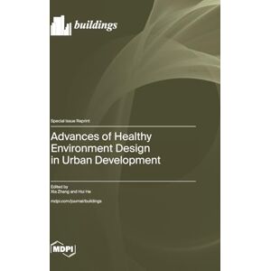 Advances of Healthy Environment Design in Urban Development Advances of Healthy Environment Design in Urban Development