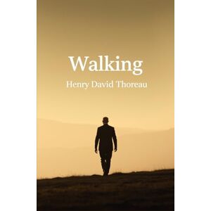 THOREAU, HENRY DAVID WALKING THOREAU, HENRY DAVID WALKING