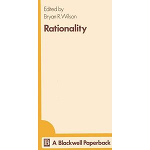 Wilson Rationality (Key Concepts in the Social Sciences) Wilson Rationality (Key Concepts in the Social Sciences)