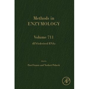 TRNA-derived RNAs: Volume 711 (Methods in Enzymology, Volume 711) TRNA-derived RNAs: Volume 711 (Methods in Enzymology, Volume 711)