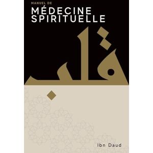 Daud, Ibn Manuel De Médecine Spirituelle (A Handbook of) Daud, Ibn Manuel De Médecine Spirituelle (A Handbook of)