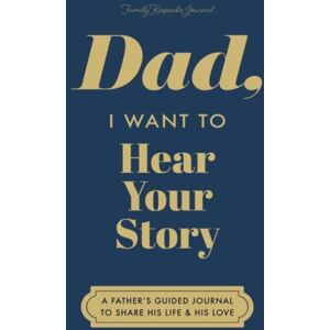 Mason, Jeffrey Dad, I Want to Hear Your Story: A Father's Guided Journal to Share His Life & His Love (Deep Sea Cover) (Hear Your Story Books) Mason, Jeffrey Dad, I Want to Hear Your Story: A Father's Guided Journal to Share His Life & His Love (Deep Sea Cover) (Hear Your Story Books)