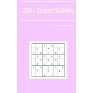 Path, P.Q. 250+ Classic Sudoku: Sudoku puzzles for Adults from Easy to Hard, Vol I Path, P.Q. 250+ Classic Sudoku: Sudoku puzzles for Adults from Easy to Hard, Vol I