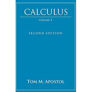 Apostol, Tom M. Calculus, Volume 1 Apostol, Tom M. Calculus, Volume 1