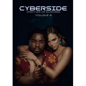 Savchenko, Aleksey Cyberside: Creature of Darkness (A Dystopian Cyberpunk Graphic Novel Series, Volume 2) Savchenko, Aleksey Cyberside: Creature of Darkness (A Dystopian Cyberpunk Graphic Novel Series, Volume 2)