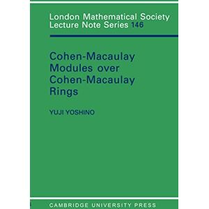 Yoshino LMS: 146 Cohen Macauley Modules (London Mathematical Society Lecture Note Series, Series Number 146) Yoshino LMS: 146 Cohen Macauley Modules (London Mathematical Society Lecture Note Series, Series Number 146)