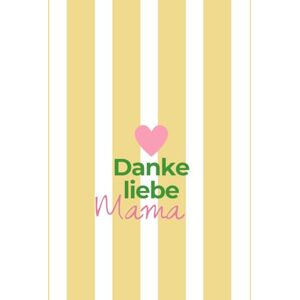 Mia, Marie Danke liebe Mama: Ausfüll- & Ausmalbuch von Kindern – Geschenk für Mama zum Muttertag, Weihnachten, Geburtstag oder einfach so; persönliches ... Momente und um Mama glücklich zu machen Mia, Marie Danke liebe Mama: Ausfüll- & Ausmalbuch von Kindern – Geschenk für Mama zum Muttertag, Weihnachten, Geburtstag oder einfach so; persönliches ... Momente und um Mama glücklich zu machen