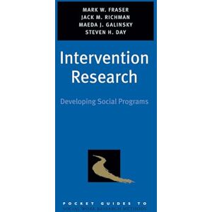 Fraser, Mark W. Intervention Research: Developing Social Programs (Pocket Guides to Social Work Research Methods) Fraser, Mark W. Intervention Research: Developing Social Programs (Pocket Guides to Social Work Research Methods)