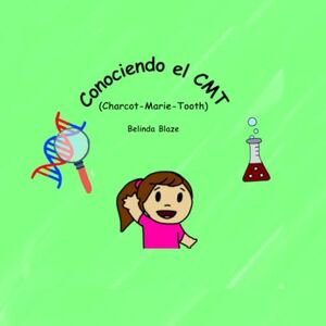 Blaze, Belinda Conociendo el CMT: (Charcot-Marie-Tooth) Blaze, Belinda Conociendo el CMT: (Charcot-Marie-Tooth)