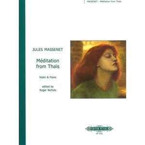 Meditation from Thais (Arranged for Violin and Piano): aus der Oper "Thaïs" Bearbeitung für Violine und Klavier Meditation from Thais (Arranged for Violin and Piano): aus der Oper "Thaïs" Bearbeitung für Violine und Klavier