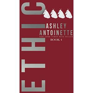 Antoinette, Ashley Ethic 4 Antoinette, Ashley Ethic 4