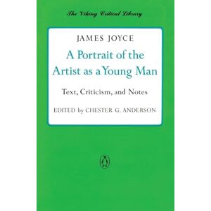 Joyce, James A Portrait of the Artist as a Young Man: Text, Criticism, and Notes (Viking Critical Library) Joyce, James A Portrait of the Artist as a Young Man: Text, Criticism, and Notes (Viking Critical Library)