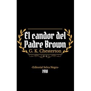 Chesterton, G.K. El candor del Padre Brown Chesterton, G.K. El candor del Padre Brown