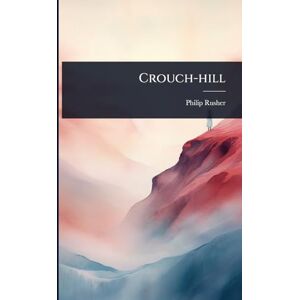 Rusher, Philip Crouch-hill Rusher, Philip Crouch-hill